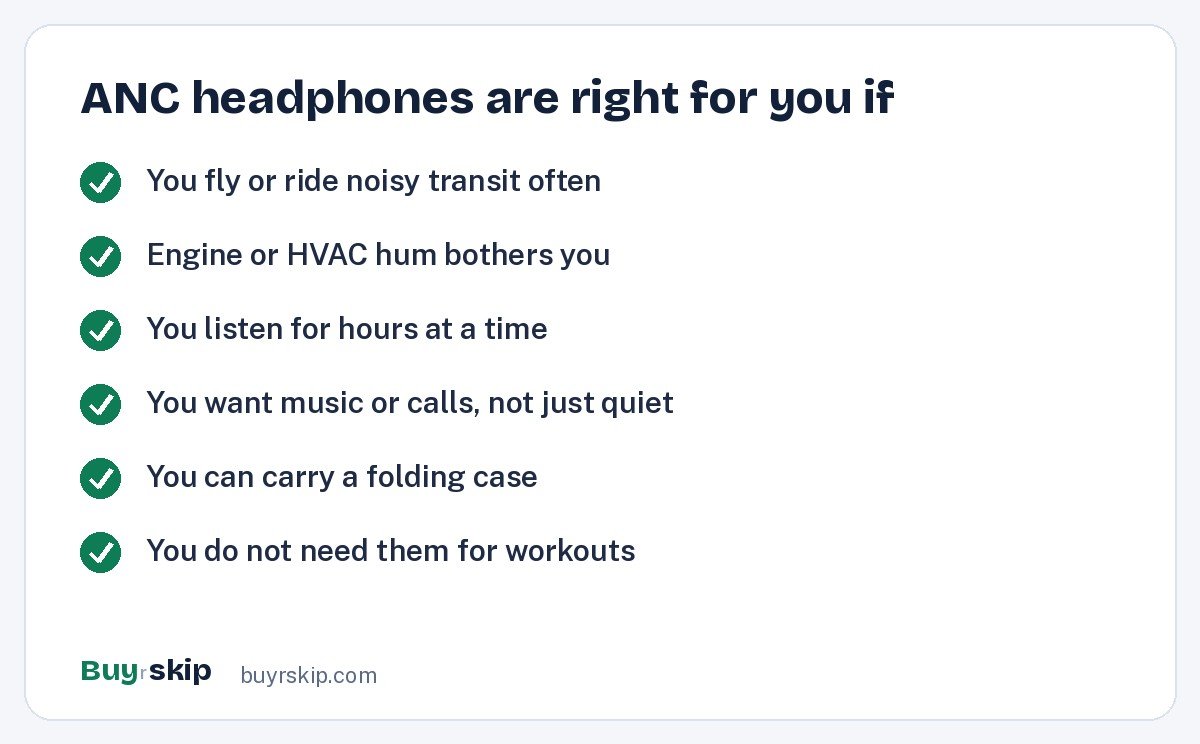 ANC headphones are right for you if (checklist)